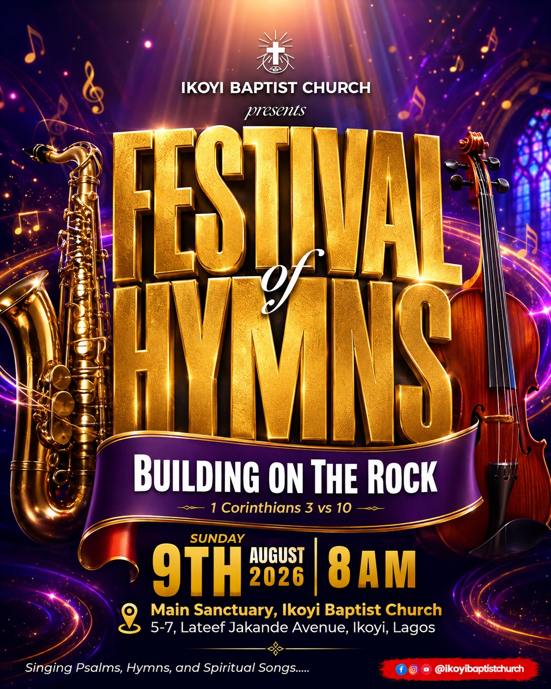 Ikoyi Baptist Church presents Festival of Hymns — Building on The Rock, 1 Corinthians 3:10. Sunday 9th August 2026 at 8 AM. Main Sanctuary, Ikoyi Baptist Church, 5-7 Lateef Jakande Avenue, Ikoyi, Lagos. Singing Psalms, Hymns, and Spiritual Songs.